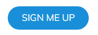 Sign Me Up Button